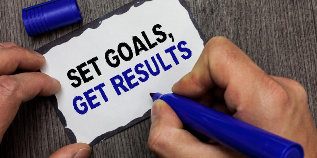 Set goals, get results