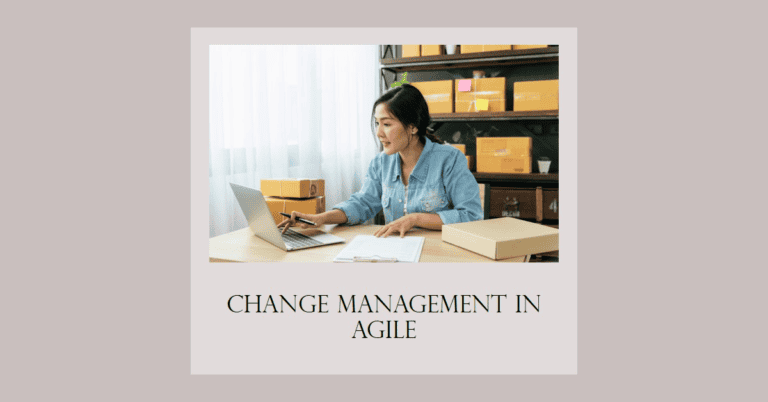 How To Do Change Management In Agile
