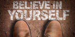 believe in yourself