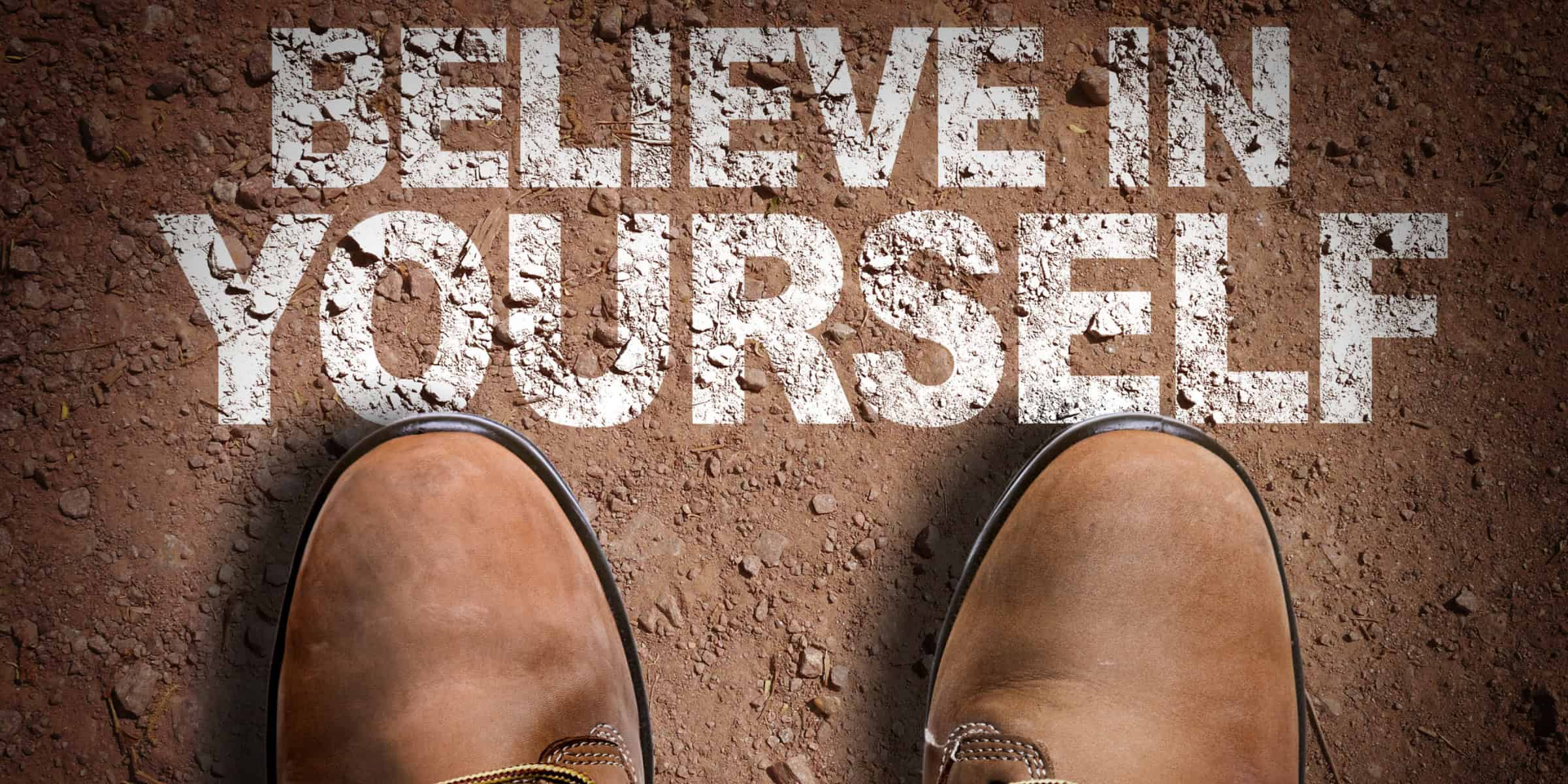 believe in yourself
