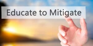 educate to Mitigate.