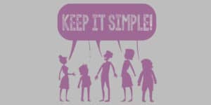 keep it simple