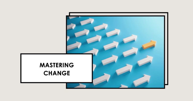 Mastering Change