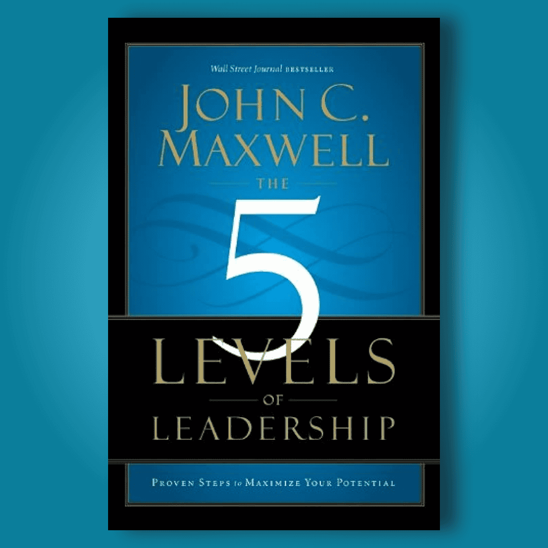 Levels of Leadership" by John C. Maxwell: A comprehensive guide to ascending the leadership ladder.