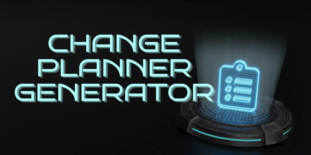 A futuristic image with text "Change Planner Generator" and an illuminated hologram of a clipboard with checkboxes on a dark background.