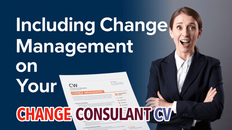 A woman in business attire stands with an excited expression next to text that reads "Including Change Management on Your Change Consultant CV" and an image of a CV about Change Management.